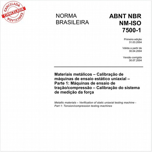 Materiais metálicos - Calibração de máquinas de ensaio estático uniaxial - Parte 1: Máquinas de ensaio de tração/compressão - Calibração do sistema de medição da força