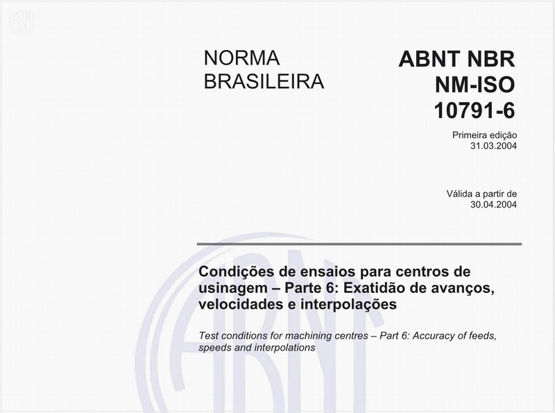 Condições de ensaios para centros de usinagem - Parte 6: Exatidão de avanços, velocidades e interpolações