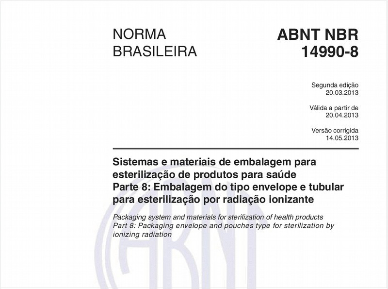 Sistemas e materiais de embalagem para esterilização de produtos para saúde - Parte 8: Embalagem do tipo envelope e tubular para esterilização por radiação ionizante