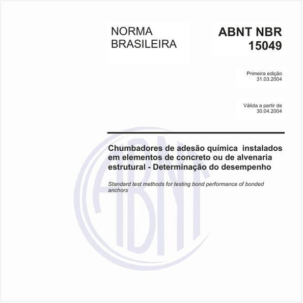 Chumbadores de adesão química instalados em elementos de concreto ou de alvenaria estrutural - Determinação do desempenho