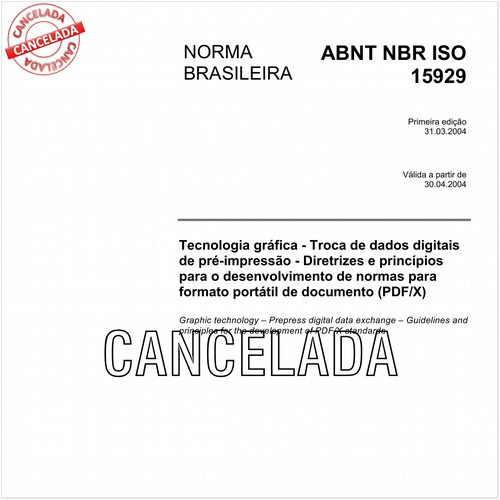 Tecnologia gráfica - Troca de dados digitais de pré-impressão - Diretrizes e princípios para o desenvolvimento de normas para formato portátil de documento (PDF/X)