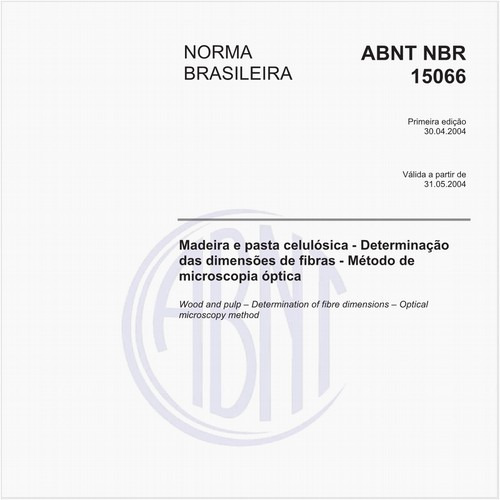 Madeira e pasta celulósica - Determinação das dimensões de fibras - Método de microscopia óptica