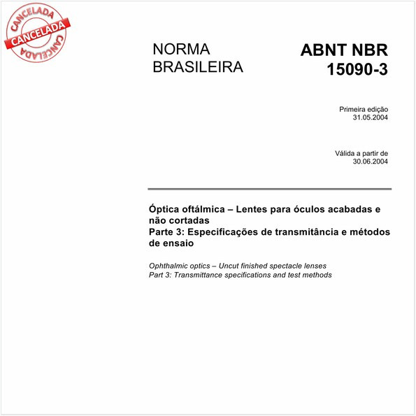 Óptica oftálmica - Lentes para óculos acabadas e não cortadas - Parte 3: Especificações de transmitância e métodos de ensaio