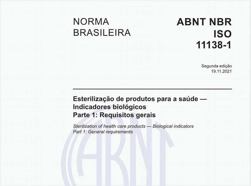Esterilização de produtos para a saúde — Indicadores biológicos - Parte 1: Requisitos gerais