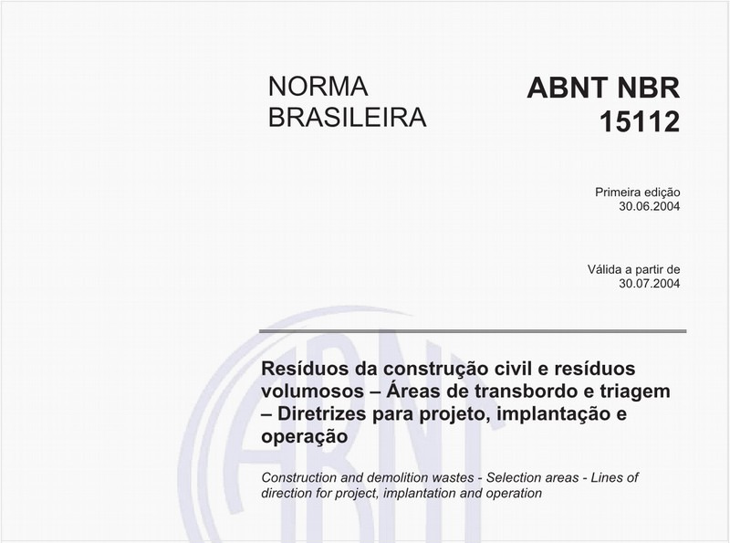 Resíduos da construção civil e resíduos volumosos - Áreas de transbordo e triagem - Diretrizes para projeto, implantação e operação