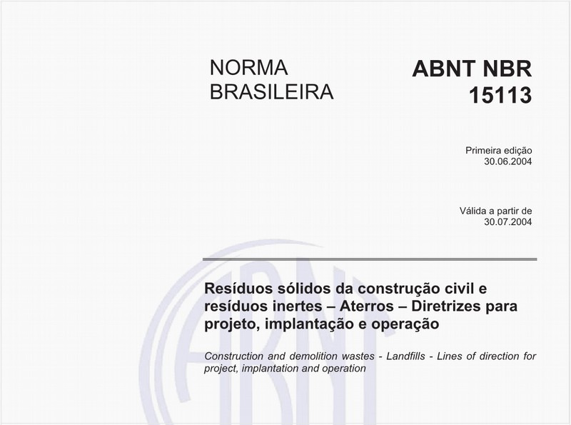 Resíduos sólidos da construção civil e resíduos inertes - Aterros - Diretrizes para projeto, implantação e operação