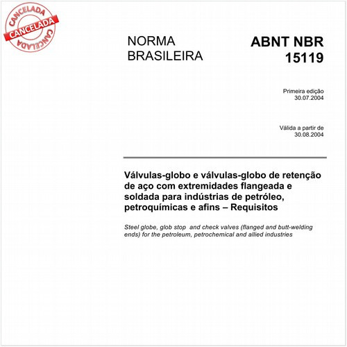 Válvulas-globo e válvulas-globo de retenção de aço com extremidades flangeada e soldada para indústrias de petróleo, petroquímicas e afins - Requisitos