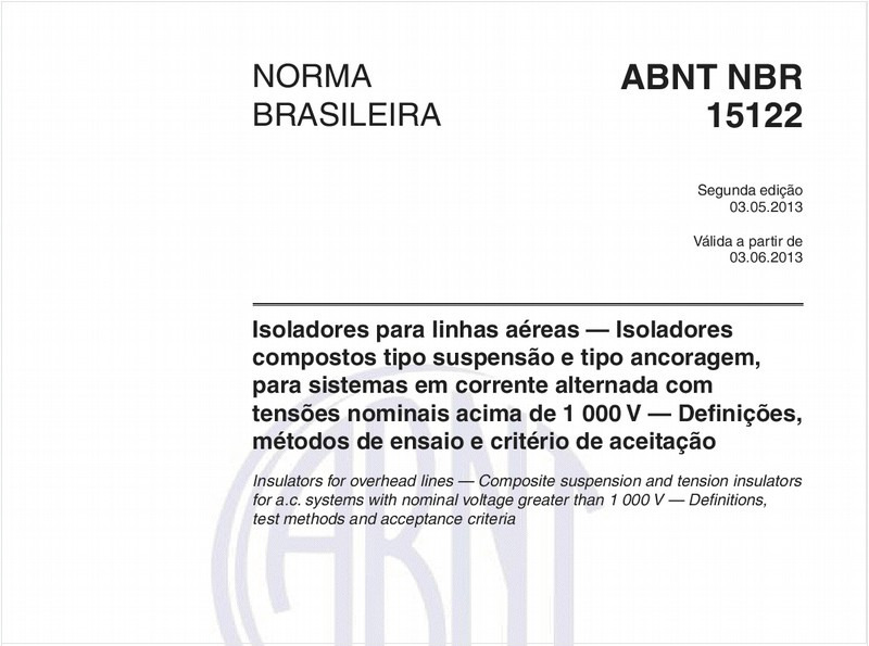 Isoladores para linhas aéreas — Isoladores compostos tipo suspensão e tipo ancoragem, para sistemas em corrente alternada com tensões nominais acima de 1 000 V — Definições, métodos de ensaio e critério de aceitação