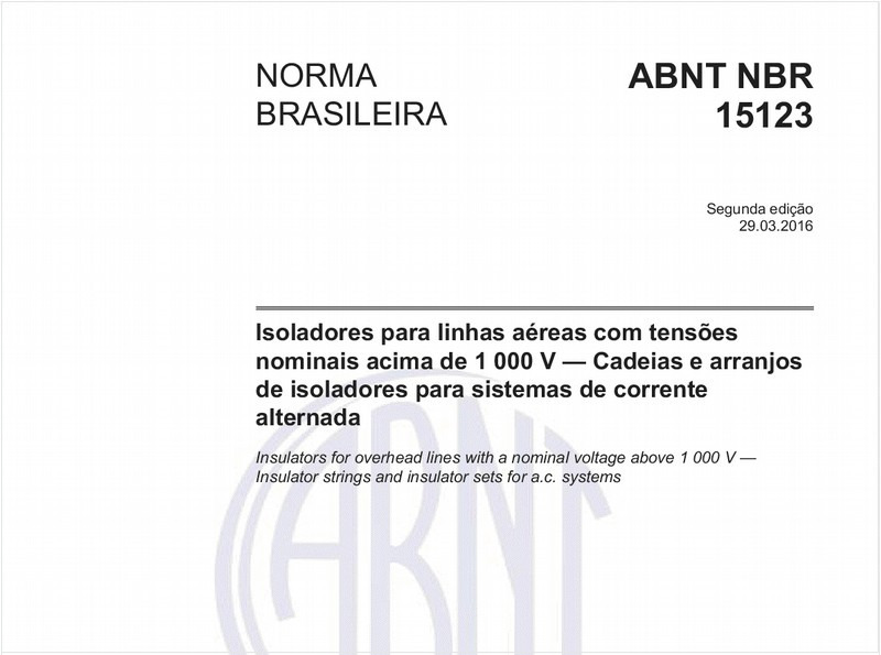 Isoladores para linhas aéreas com tensões nominais acima de 1 000 V - Cadeias e arranjos de isoladores para sistemas de corrente alternada