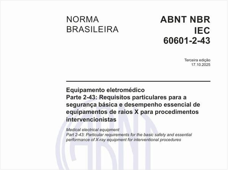 Equipamento eletromédico - Parte 2-43: Requisitos particulares para a segurança básica e desempenho essencial de equipamentos de raios X para procedimentos intervencionistas