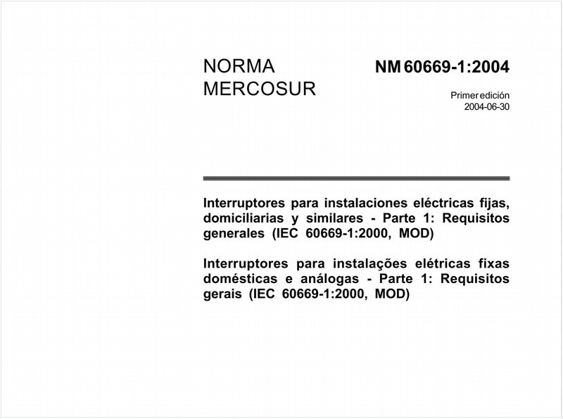 Interruptores para instalações elétricas fixas domésticas e análogas - Parte 1: Requisitos gerais (IEC 60669-1:2000, MOD)