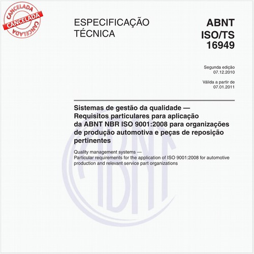 Sistemas de gestão da qualidade - Requisitos particulares para aplicação da ABNT NBR ISO 9001:2008 para organizações de produção automotiva e peças de reposição pertinentes
