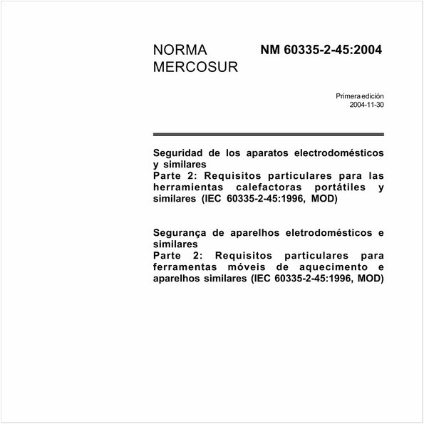 Segurança de aparelhos eletrodomésticos e similares - Parte 2: Requisitos particulares para ferramentas móveis de aquecimento e aparelhos similares (IEC 60335-2-45:1996, MOD)