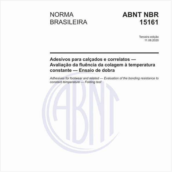 Adesivos para calçados e correlatos — Avaliação da fluência da colagem à temperatura constante — Ensaio de dobra