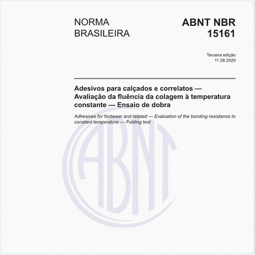 Adesivos para calçados e correlatos — Avaliação da fluência da colagem à temperatura constante — Ensaio de dobra