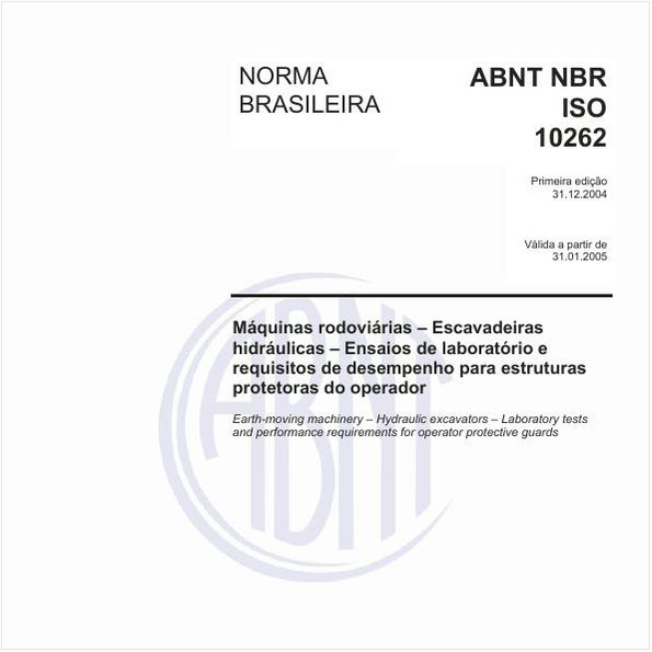 Máquinas rodoviárias - Escavadeiras hidráulicas - Ensaios de laboratório e requisitos de desempenho para estruturas protetoras do operador