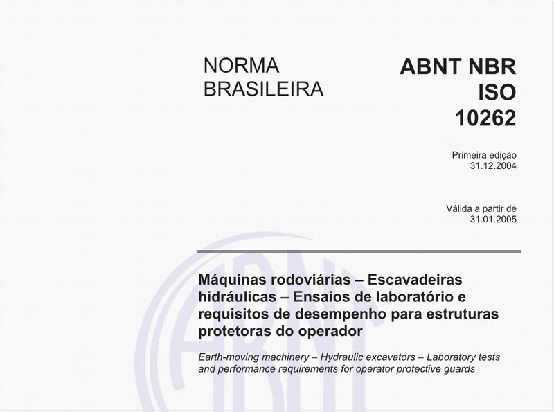 Máquinas rodoviárias - Escavadeiras hidráulicas - Ensaios de laboratório e requisitos de desempenho para estruturas protetoras do operador