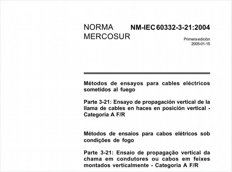 Métodos de ensaios para cabos elétricos sob condições de fogo - Parte 3-21: Ensaio de propagação vertical da chama em condutores ou cabos em feixes montados verticalmente - Categoria A F/R