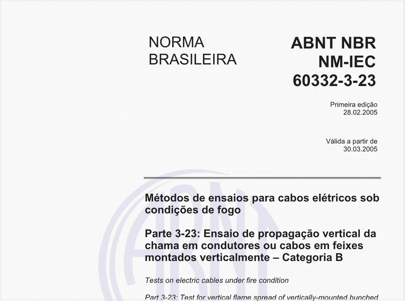 Métodos de ensaios para cabos elétricos sob condições de fogo - Parte 3-23: Ensaio de propagação vertical da chama em condutores ou cabos em feixes montados verticalmente - Categoria B