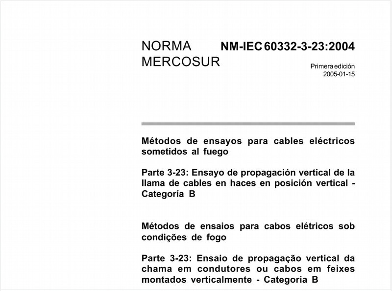 Métodos de ensaios para cabos elétricos sob condições de fogo - Parte 3-23: Ensaio de propagação vertical da chama em condutores ou cabos em feixes montados verticalmente - Categoria B