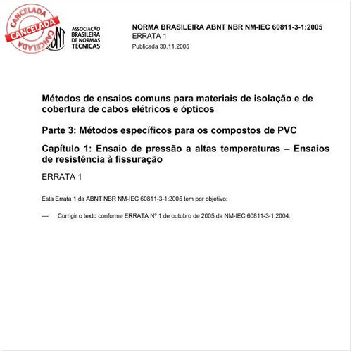 Métodos de ensaios comuns para materiais de isolação e de cobertura de cabos elétricos e ópticos - Parte 3: Métodos específicos para os compostos de PVC - Capítulo 1: Ensaio de pressão a altas temperaturas - Ensaios de resistência à fissuração
