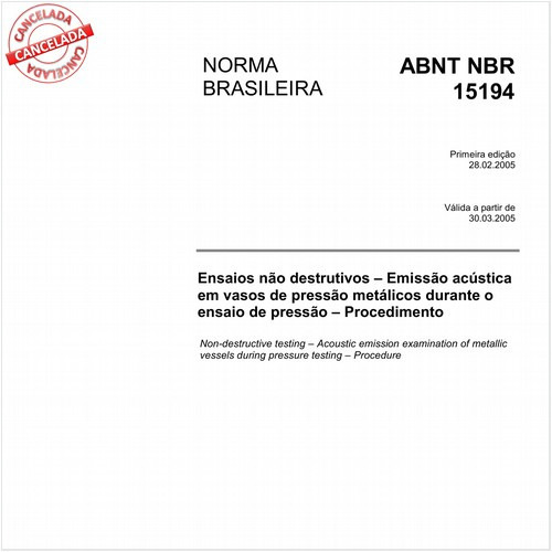 Ensaios não destrutivos - Emissão acústica em vasos de pressão metálicos durante o ensaio de pressão - Procedimento