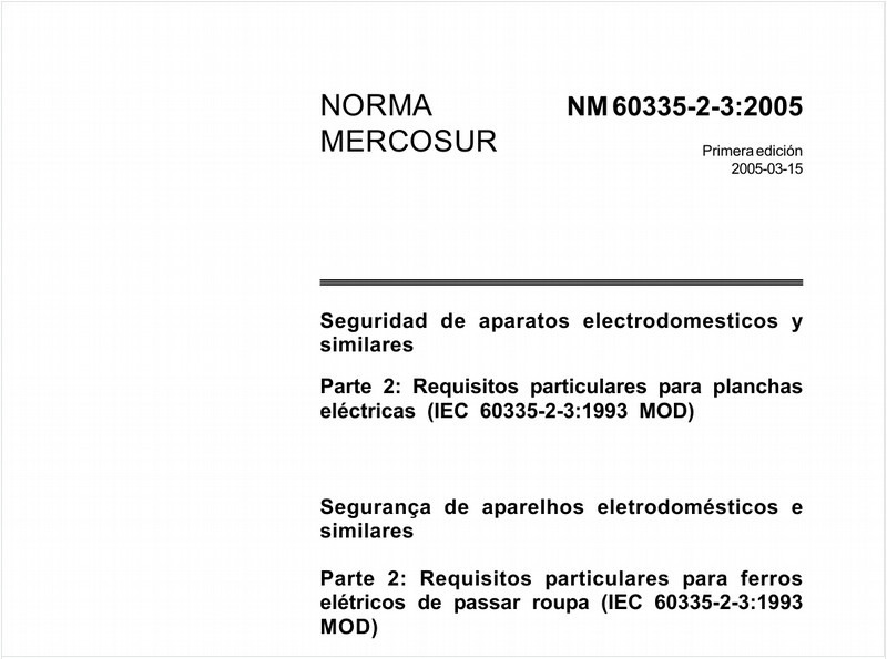 Segurança de aparelhos eletrodomésticos e similares - Parte 2: Requisitos particulares para ferros elétricos de passar roupa (IEC 60335-2-3:1993 MOD)