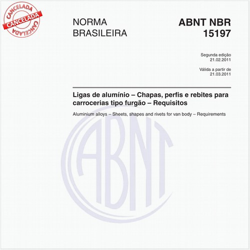 Ligas de alumínio – Chapas, perfis e rebites para carrocerias tipo furgão – Requisitos