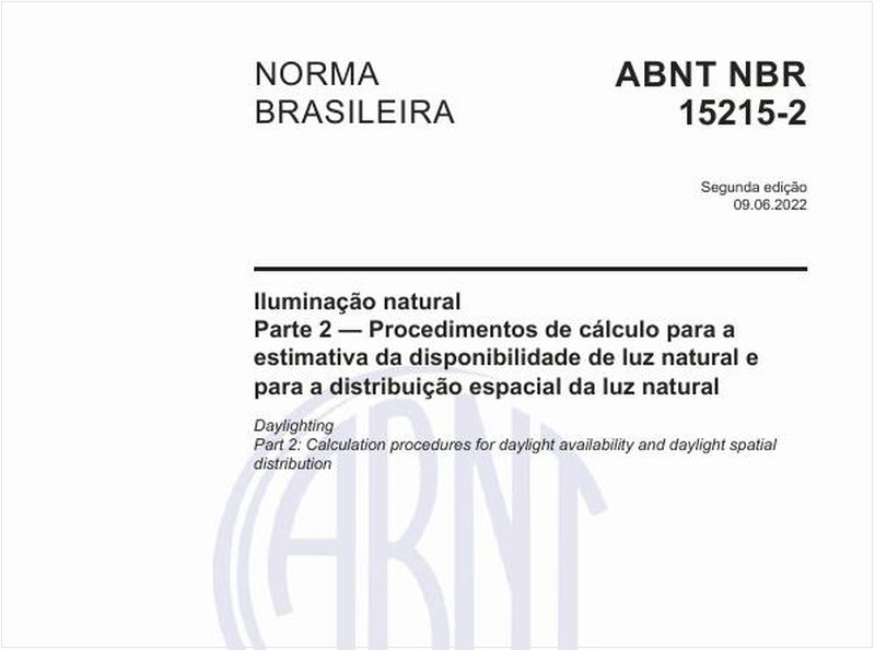 Iluminação natural - Parte 2 - Procedimentos de cálculo para a estimativa da disponibilidade de luz natural e para a distribuição espacial da luz natural