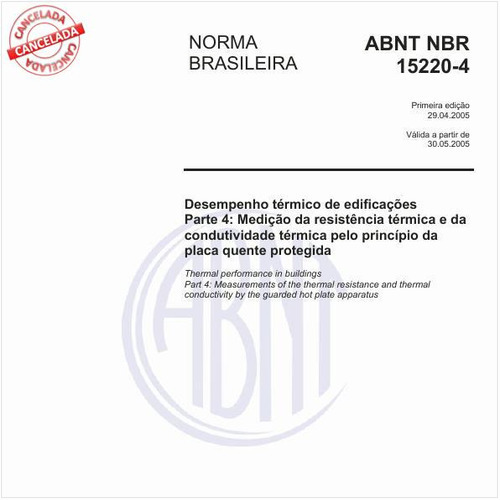 Desempenho térmico de edificações - Parte 4: Medição da resistência térmica e da condutividade térmica pelo princípio da placa quente protegida