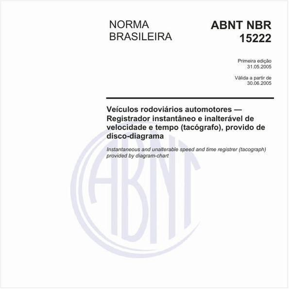 Veículos rodoviários automotores - Registrador instantâneo e inalterável de velocidade e tempo (tacógrafo), provido de disco-diagrama