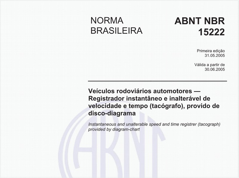Veículos rodoviários automotores - Registrador instantâneo e inalterável de velocidade e tempo (tacógrafo), provido de disco-diagrama