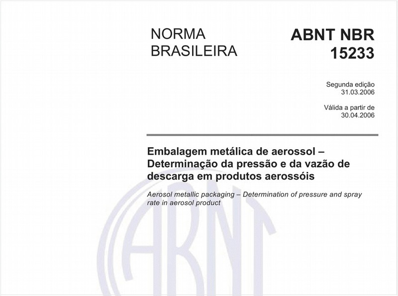 Embalagem metálica de aerossol - Determinação da pressão e da vazão de descarga em produtos aerossóis