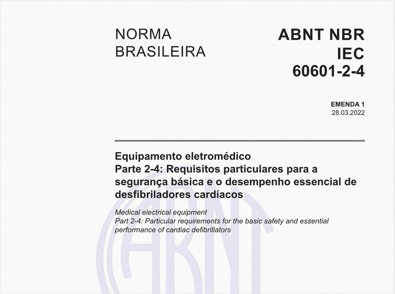 Equipamento eletromédico - Parte 2-4: Requisitos particulares para a segurança básica e o desempenho essencial de desfibriladores cardíacos