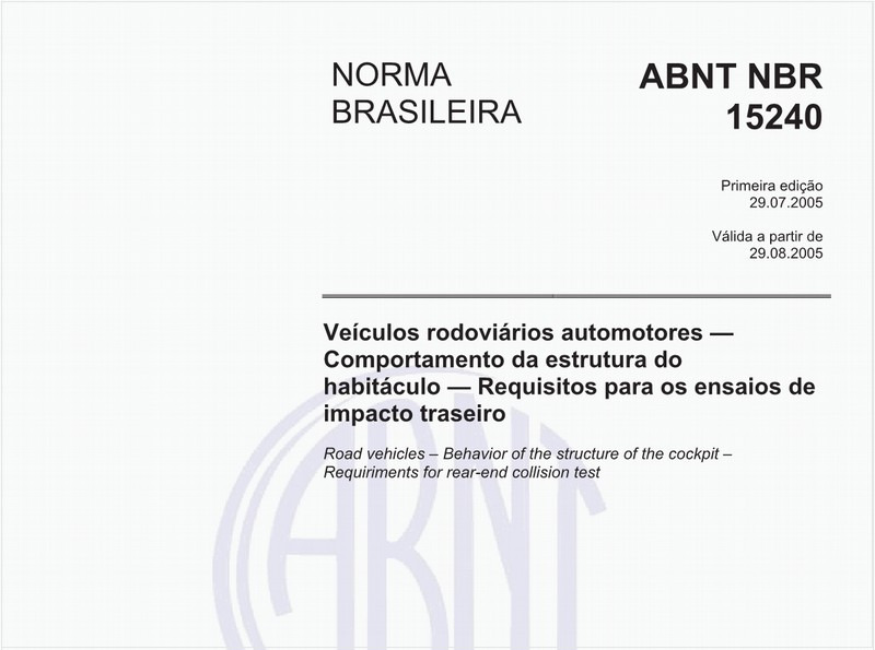 Veículos rodoviários automotores - Comportamento da estrutura do habitáculo - Requisitos para os ensaios de impacto traseiro