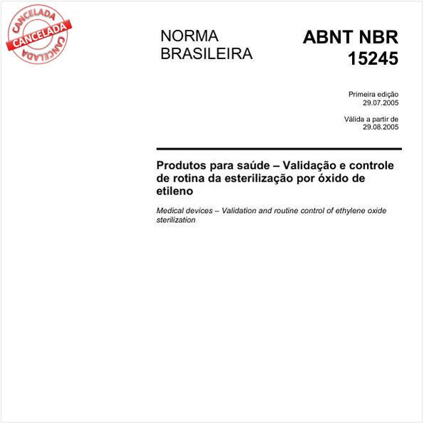 Produtos para saúde - Validação e controle de rotina de esterilização por óxido de etileno