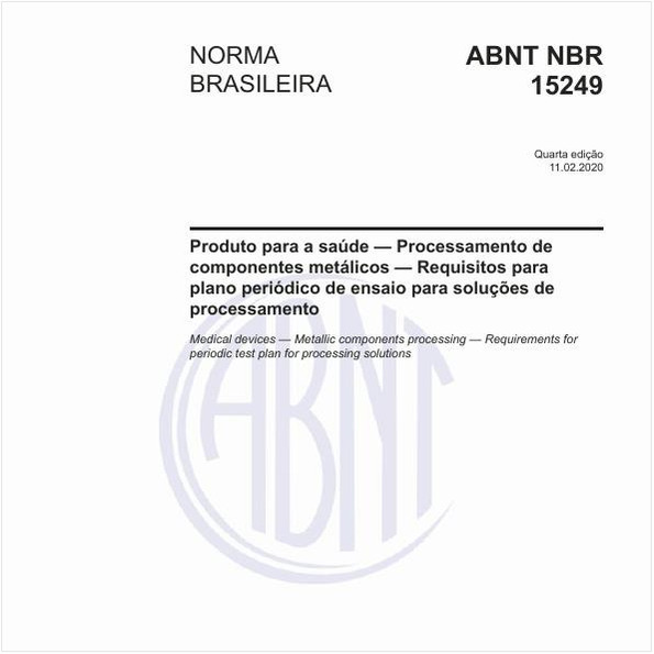 Produto para a saúde — Processamento de componentes metálicos — Requisitos para plano periódico de ensaio para soluções de processamento