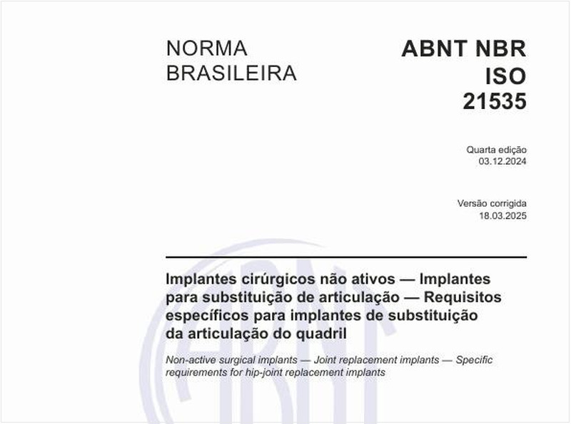 Implantes cirúrgicos não ativos - Implantes para substituição de articulação - Requisitos específicos para implantes de substituição da articulação do quadril
