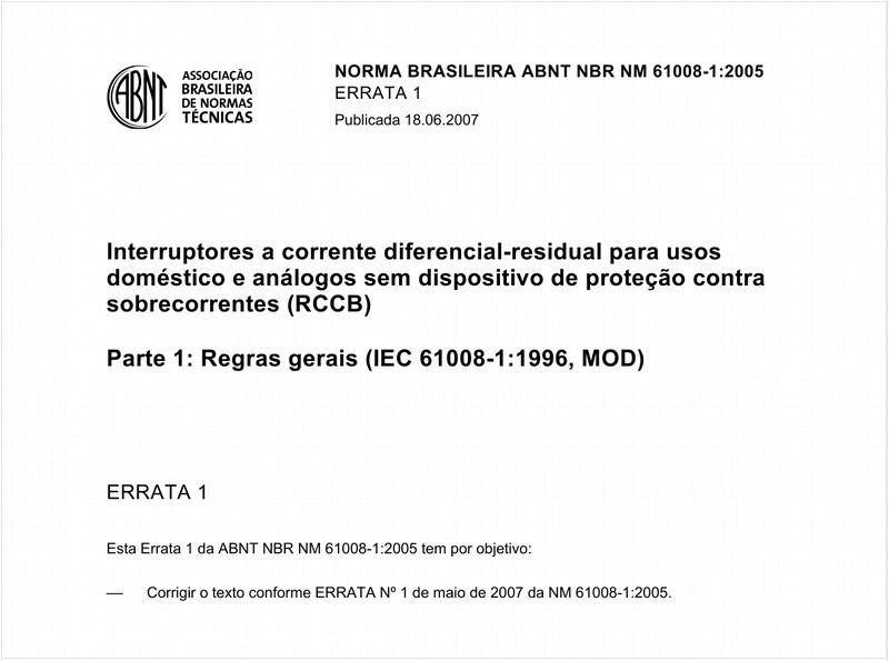 Interruptores a corrente diferencial-residual para usos domésticos e análogos sem dispositivo de proteção contra sobrecorrentes (RCCB) - Parte 1: Regras gerais (IEC 61008-1:1996, MOD)