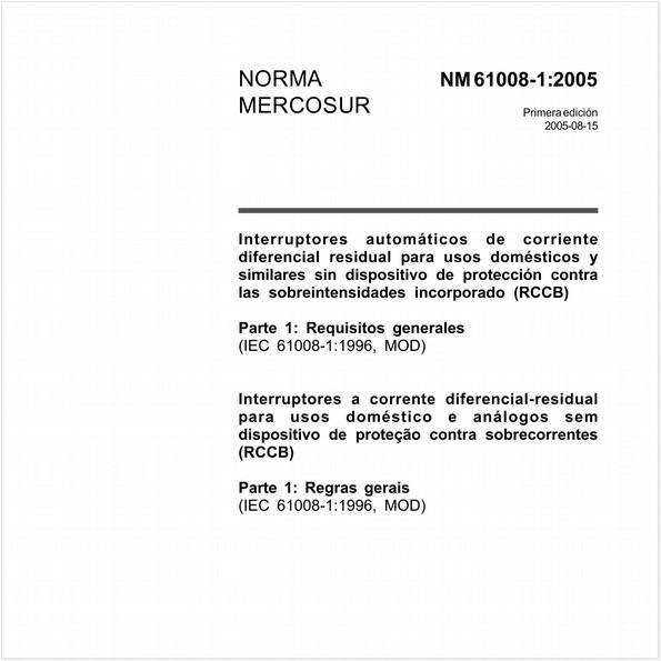 Interruptores a corrente diferencial-residual para usos doméstico e análogos sem dispositivo de proteção contra sobrecorrentes (RCCB) - Parte 1: Regras gerais (IEC 61008-1:1996, MOD)