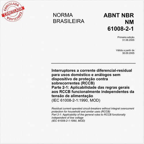 Interruptores a corrente diferencial-residual para usos doméstico e análogos sem dispositivo de proteção contra sobrecorrentes (RCCB) - Parte 2-1: Aplicabilidade da regras gerais aos RCCB funcionalmente independentes da tensão de alimentação (IEC 61008-2-1:1990, MOD)