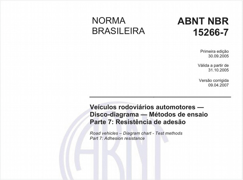 Veículos rodoviários automotores - Disco-diagrama - Método de ensaio - Parte 7: Resistência de adesão