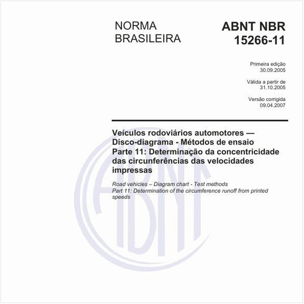 Veículos rodoviários automotores - Disco-diagrama - Métodos de ensaio - Parte 11: Determinação da concentricidade das circunferências das velocidades impressas