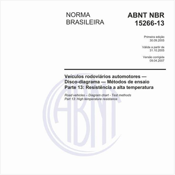 Veículos rodoviários automotores - Disco-diagrama - Método de ensaio - Parte 13: Resistência a alta temperatura