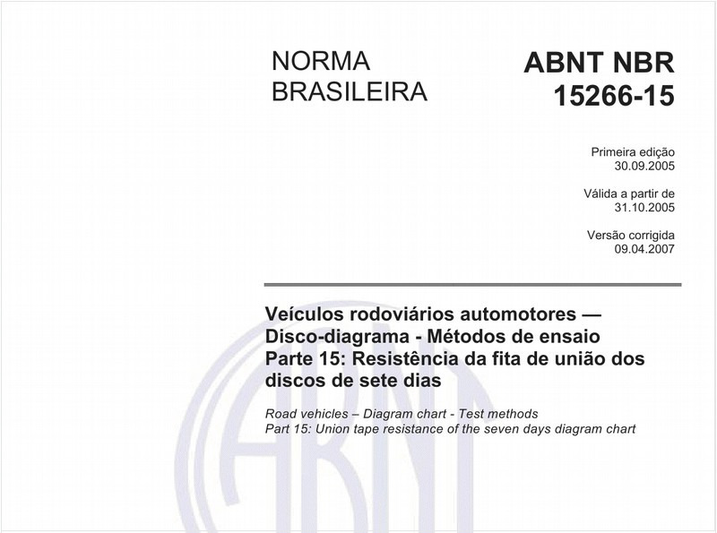 Veículos rodoviários automotores - Disco-diagrama - Métodos de ensaio - Parte 15: Resistência da fita de união dos discos de sete dias