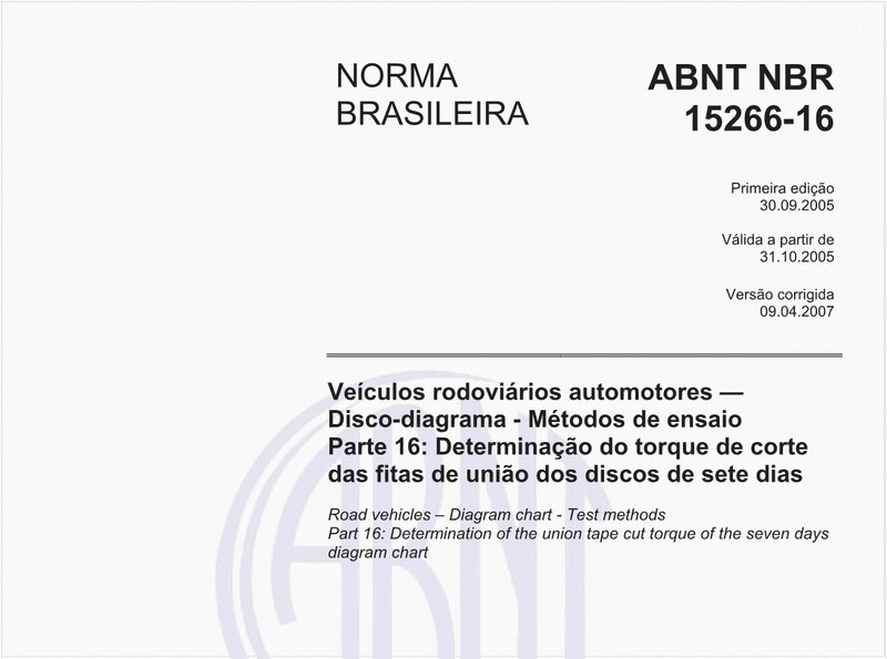 Veículos rodoviários automotores - Disco-diagrama - Métodos de ensaio - Parte 16: Determinação do toque de corte das fitas de união dos discos de sete dias
