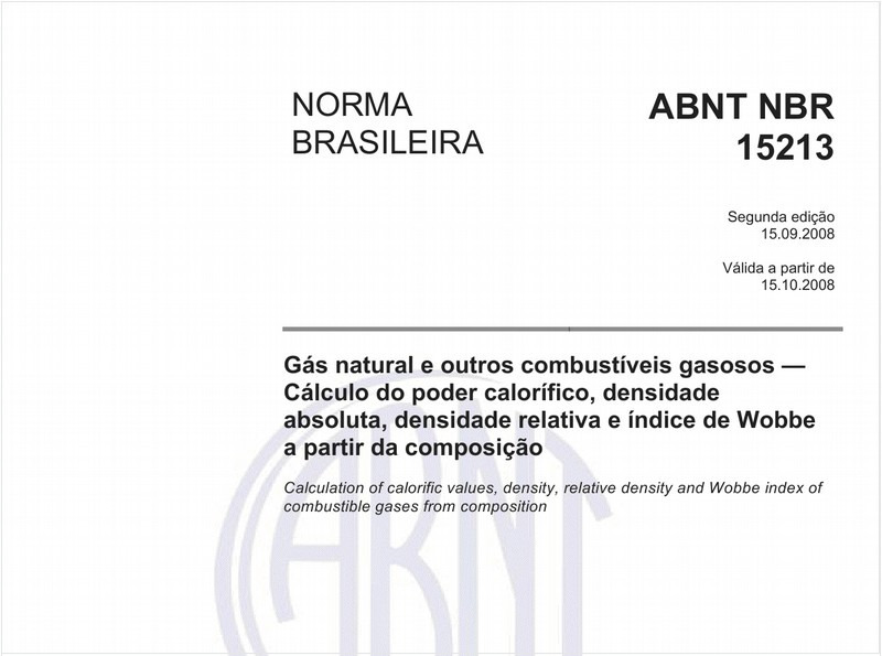Gás natural e outros combustíveis gasosos - Cálculo do poder calorífico, densidade absoluta, densidade relativa e índice de Wobbe a partir da composição