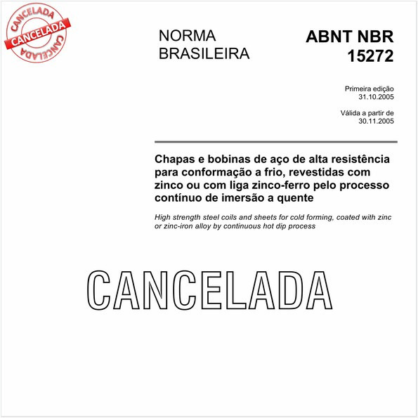 Chapas e bobinas de aço de alta resistência para conformação a frio, revestidas com zinco ou com liga zinco-ferro pelo processo contínuo de imersão a quente