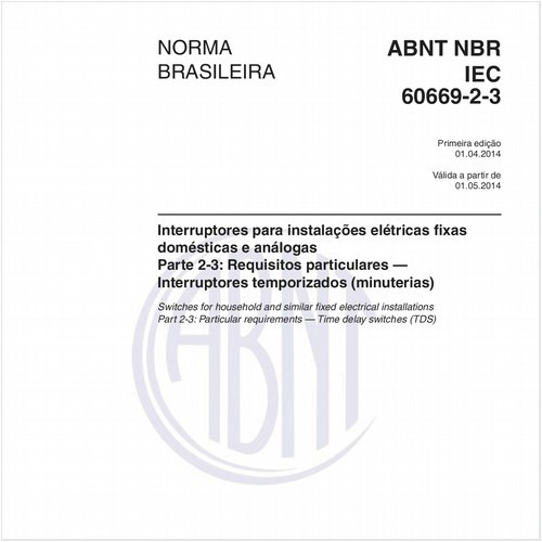 Interruptores para instalações elétricas fixas domésticas e análogas - Parte 2-3: Requisitos particulares — Interruptores temporizados (minuterias)