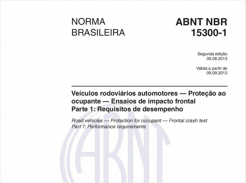 Veículos rodoviários automotores — Proteção ao ocupante — Ensaios de impacto frontal - Parte 1: Requisitos de desempenho